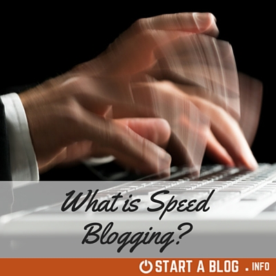 What is Speed Blogging