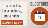 Treat Your blog like a business not a hobby